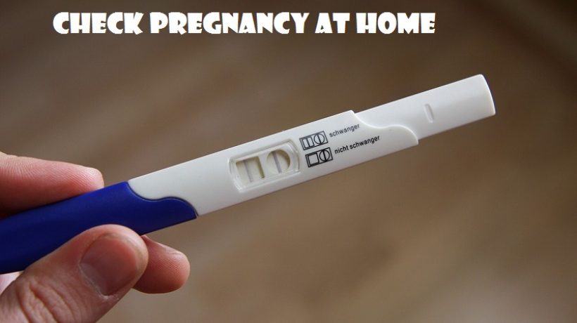 How to check pregnancy at home naturally? 10 home tests