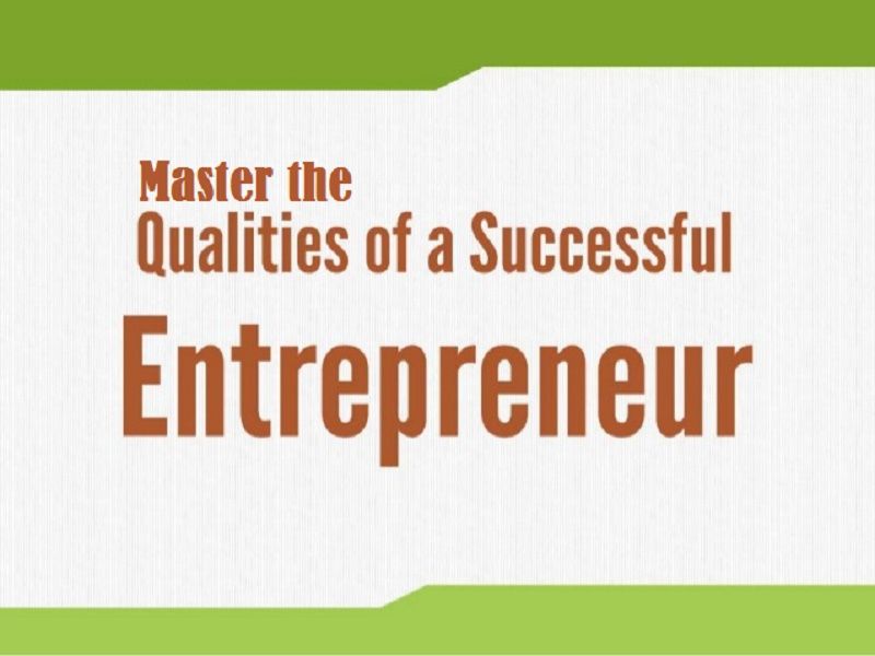 qualities of successful entrepreneurs