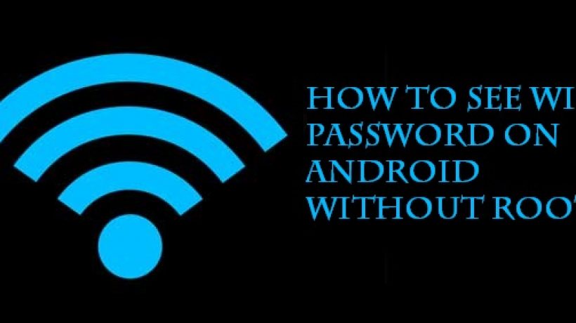 How to see wifi password on android without root?