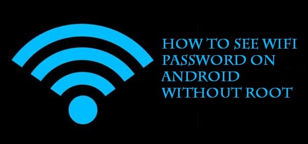 how to see wifi password on android without root