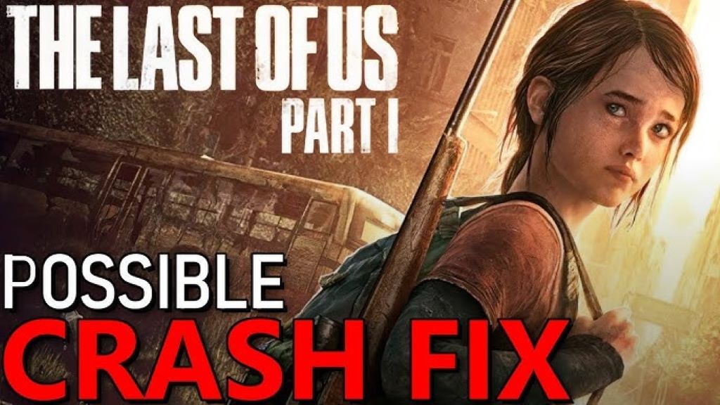 How to Fix TLOU PC Crashing