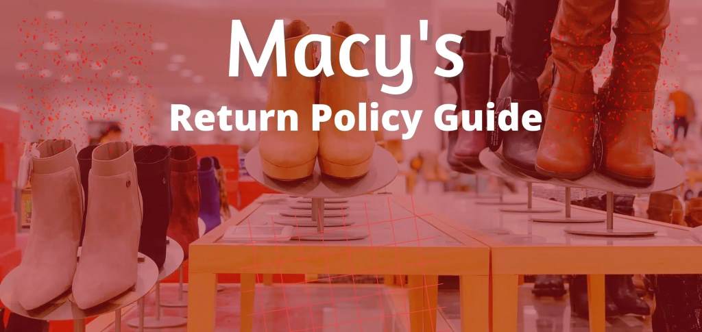 Macy’s return policy